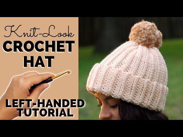 LEFT-HANDED TUTORIAL: Knit-Look Crochet Hat for Beginners - FREE Crochet Pattern in 10 Sizes - YouTube left-handed-tutorial-knit-look-crochet-hat-for-beginners-free-crochet-pattern-in-10-sizes-youtube