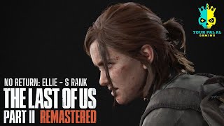 No Return: Ellie, S Rank, Capture vs. WLF - The Last of Us Part 2 Remastered