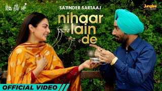 Nihaar Lain De: Satinder Sartaaj | Kali Jotta | Neeru Bajwa, Wamiqa Gabbi | Latest Punjabi Song 2023 chords