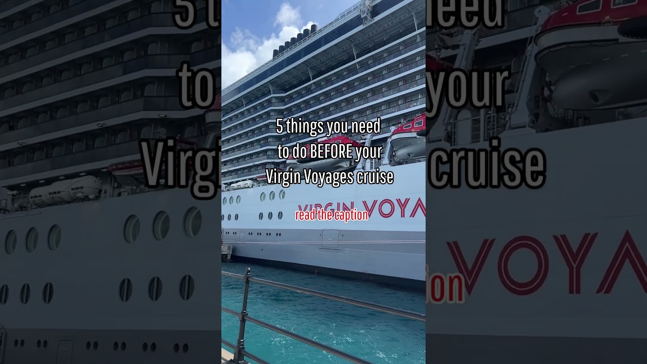 5 things you need to do BEFORE your Virgin Voyages cruise #cruise #virginvoyages #cruisetips