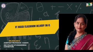 RANJANI K |DT BASED CLASS ROOM DELIVERY VIDEO ON  IC| SNS INSTITUTIONS