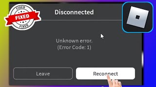 Cara Memperbaiki ERROR CODE 1 ROBLOX 2025 | Error Code 1 Roblox Unknown Error