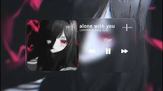 alone with you- LONOWN & Baby Jane// #visualizer