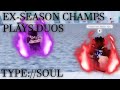 2 exseason champions destroys duo queues in type soul