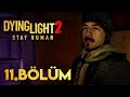 HAVADA İHANET KOKUSU VAR | DYİNG LİGHT 2 TÜRKÇE ALTYAZILI BÖLÜM 11