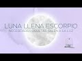 LUNA LLENA ESCORPIO - POR CASA Y POR SIGNO