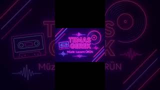 Temas Gerek - Müzi̇k: Levent Urun