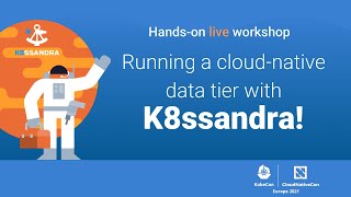 [LIVE FROM KUBECON] Running a cloud native data tier with K8ssandra