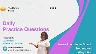 Non Clinical Questions Part 3 for Nurse Practitioner Board Preparation. (Day 120)