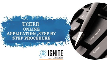 UCEED 2023 UNDER GRADUATE COMMON ENTRANCE EXAM FOR DESIGN 2023 ONLINE APPLICATION STEPS BY IGNITE