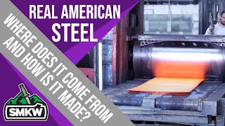 Real American Steel: Where Does It Come From?