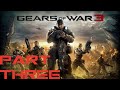 Act 3: Gears Of War 3 PT 3