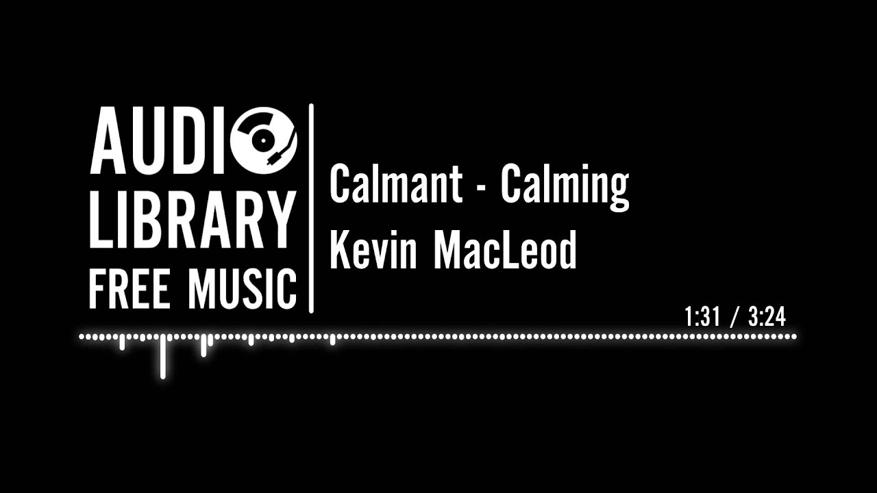 Calmant - Kevin MacLeod