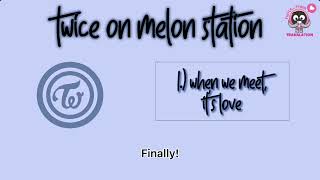 Eng Twice On Melon Station Part 1 When We Meet, Its Love