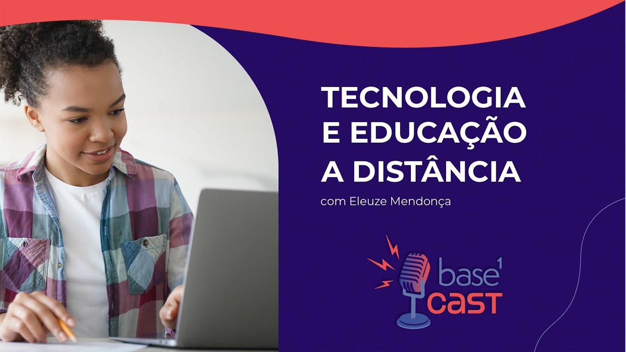Tecnologia E Educação A Distância | Base1 Cast