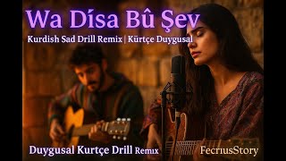 Wa Dîsa Bû Şev - Duygusal Kürtçe Drill Kurdish Sad Drill Remix Fecriusstory 2025 Resimi