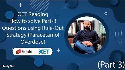 OET ReadingHow to solve Part-B Questions using Rule-Out Strategy (Paracetamol Overdose) (part  3)