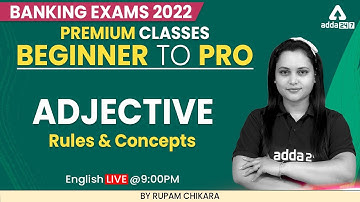 Beginner to Pro | Banking Exam 2022 | Adjective Rules and concepts | English by Rupam Chikara