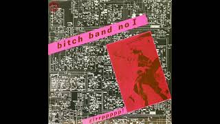 Bitch Band N° I - Zirrppppp 1981 | Full | New Wave