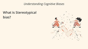 What is Stereotypical Bias? [Definition and Example] - Understanding Cognitive Biases
