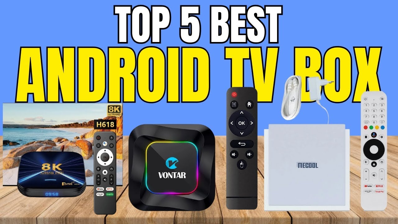 Top 5 BEST Android TV Boxes in (2025) - Best Smart TV Boxes in 2025 ...