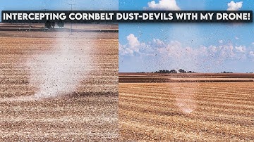 CORN-ADO CHASING! (Intercepting Cornbelt Dust-Devils with my Drone!)