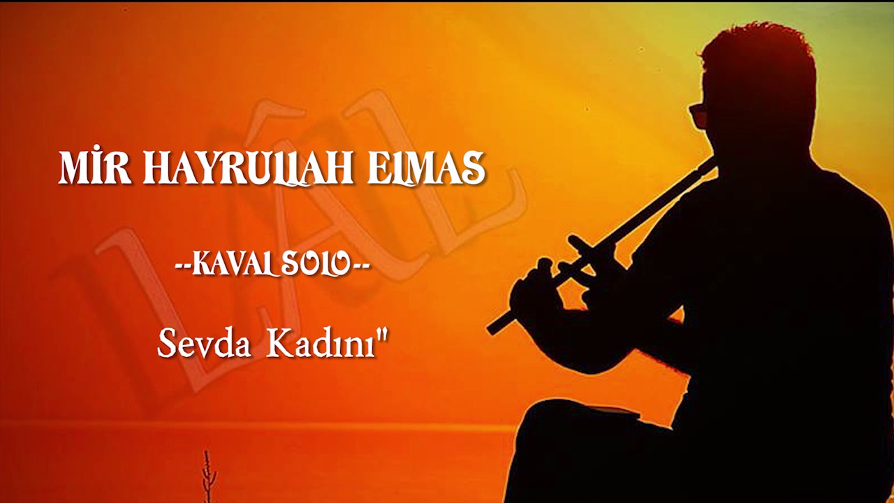 Mir Hayrullah Elmas Kaval Solo 