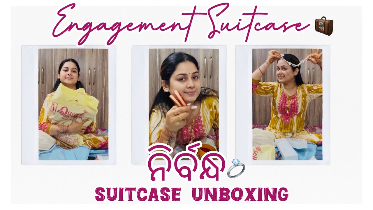 ନିର୍ବନ୍ଧ ଅଟାଚି || ENGAGEMENT SUITCASE UNBOXING 🧳 || DAILY VLOG || DEVIKA ARUNDHATI || ODISHA 