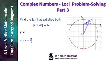 Complex Numbers - Loci : Problem-Solving Part 3 | Mr Mathematics