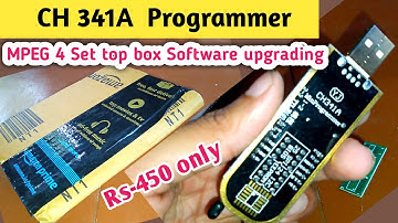 CH 341A programmer for software upgrade by mobile phone.. unboxing and review