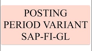 POSTING PERIOD VARIANT in SAP | SAP FICO | SAP FI