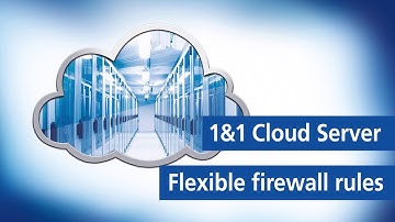 1&1 Cloud Server –Flexible firewall rules