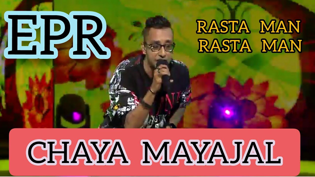 EPR  | CHHAYA  MAYAJAL | RASTA  MAN | MTV HUSTLE