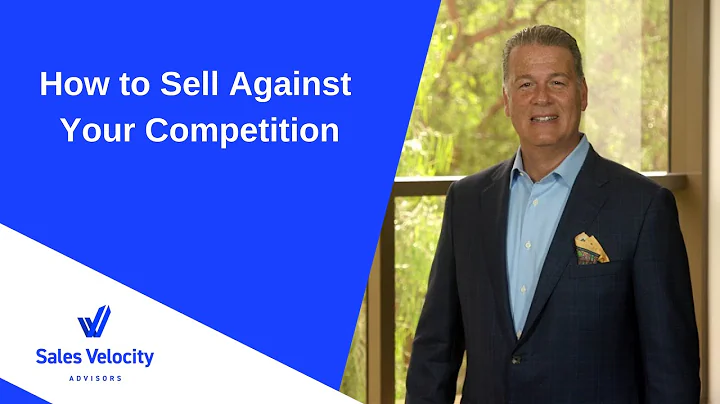 How to Sell Against Your Competition