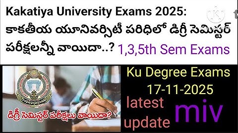 KU DEGREE SEM EXAMS POSTPONED 2025/ Dates Extended/Clarity See Video Still Last 2025/Don