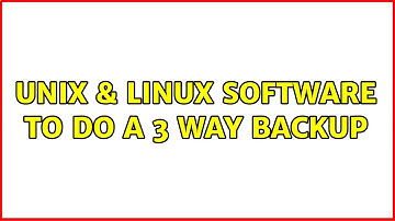 Unix & Linux: Software to do a 3 way backup