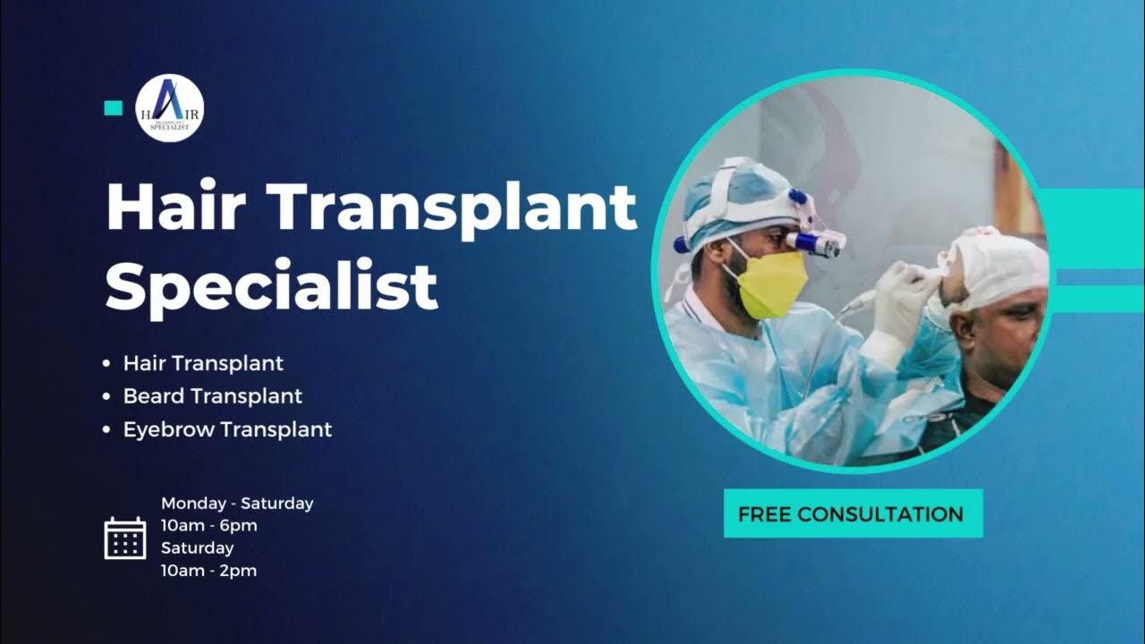 HAIR TRANSPLANT SPECIALIST GET YOUR FREE CONSULTATION NOW YouTube