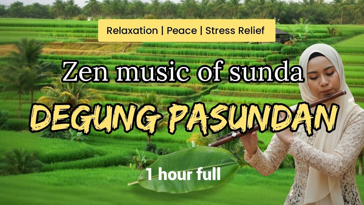 1 Hour SUNDANESE ZEN MUSIC - West Java Indonesia 