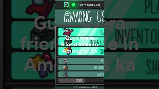 Among us game ka friend code