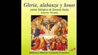 Vignette de la vidéo "03 Gloria, alabanza y honor - Antonio Alcalde"