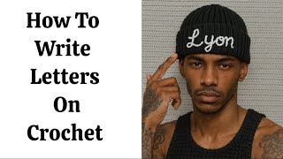 How to write letters on crochet / how to customize a beanie hat / crochet ribbed beanie hat tutorial