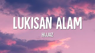 Hijjaz - Lukisan Alam (Lirik)