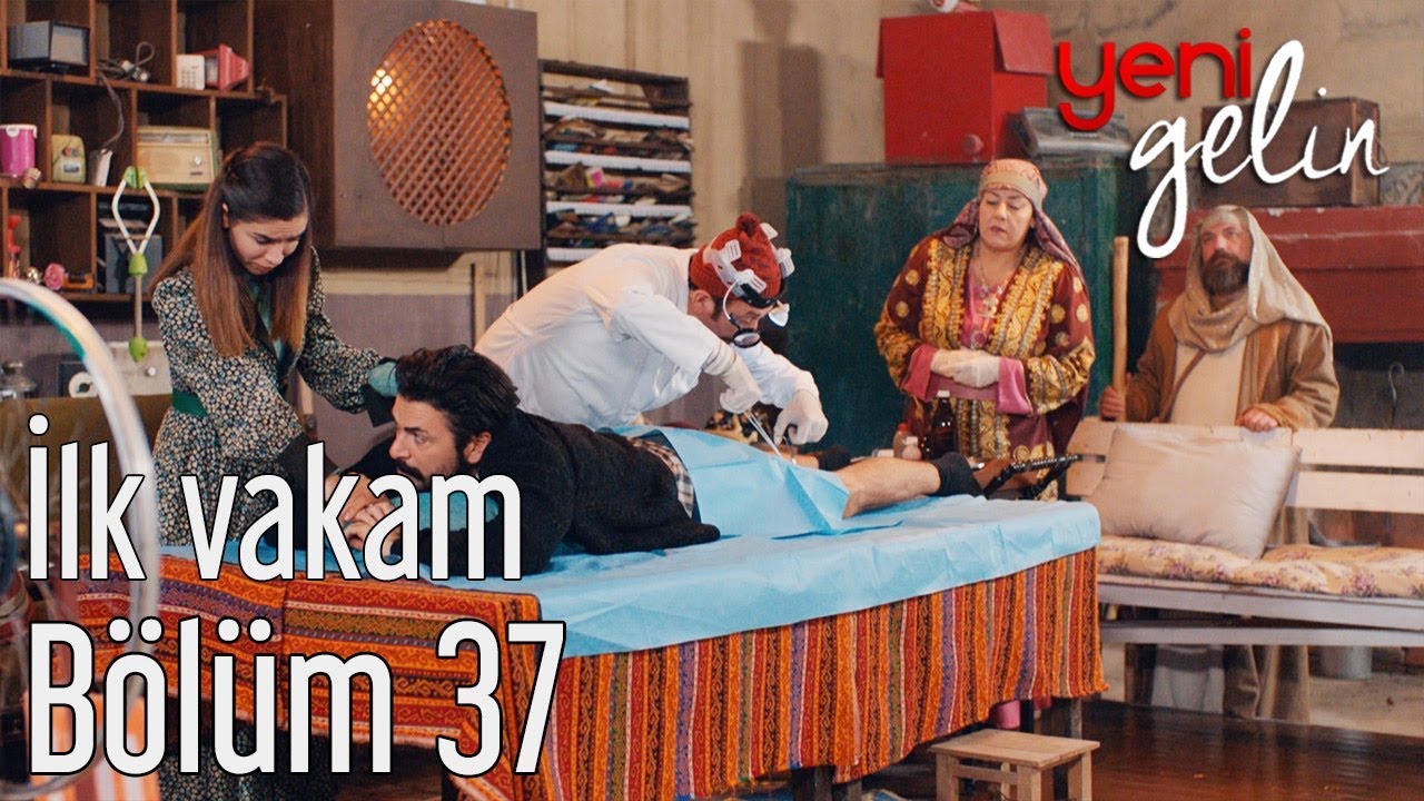 Yeni Gelin 37. Bölüm - İlk Vakam