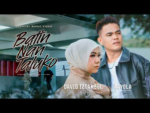 David Iztambul & Rayola - Batin Nan Taluko  (Official Music Video)
