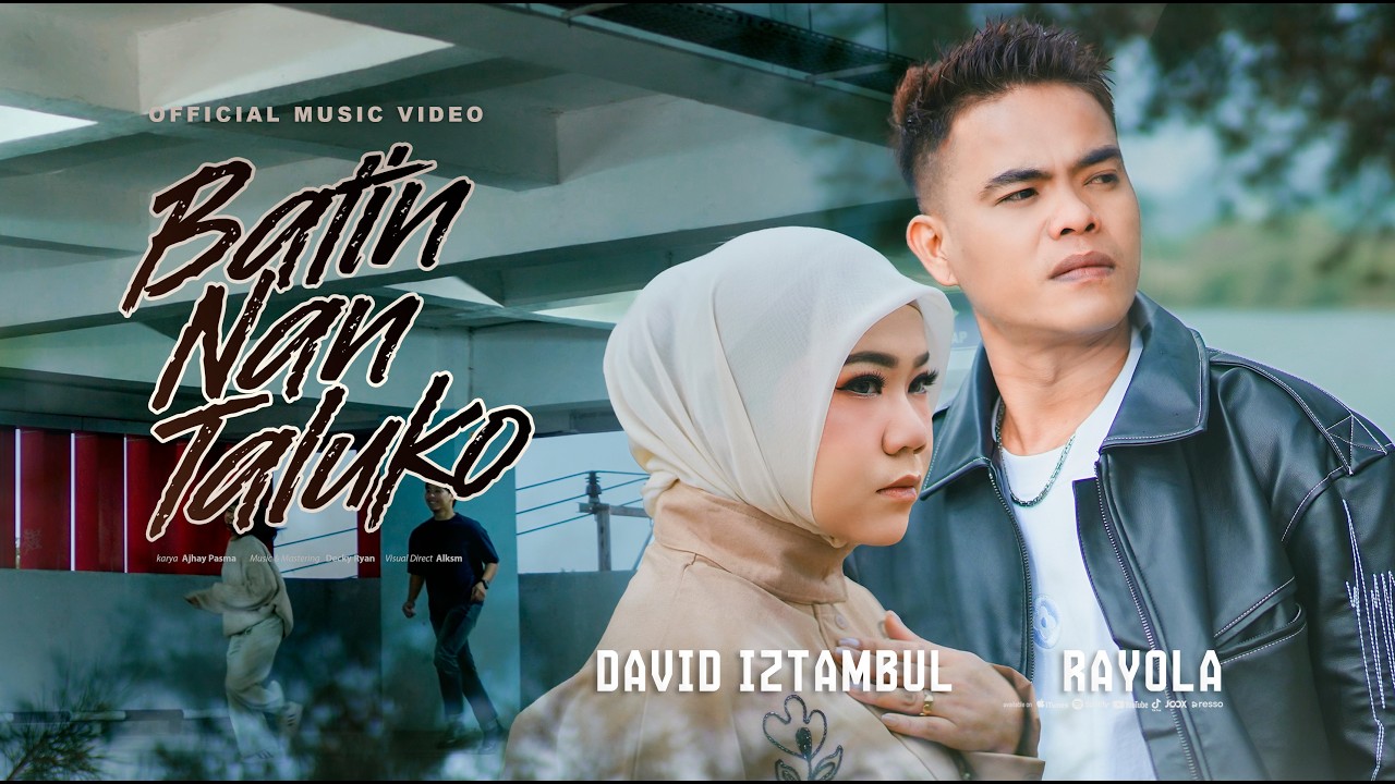 David Iztambul & Rayola - Batin Nan Taluko  (Official Music Video)