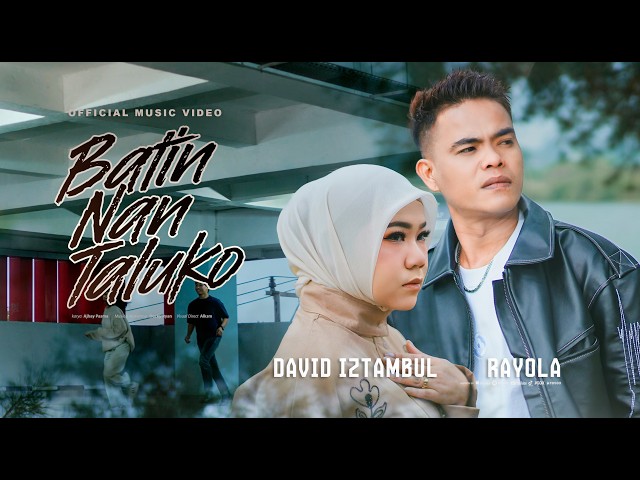 David Iztambul & Rayola - Batin Nan Taluko  (Official Music Video)