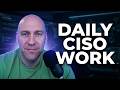 🔥Cyber Diaries E29: What does the CISO do? 🚀