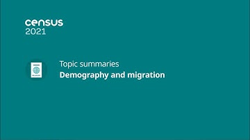 Census 2021 topic summaries | Demography and migration