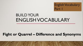 English Vocabulary - Learn English words Fight or Quarrel - Difference and Synonyms - Part 1