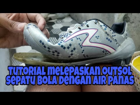 TUTORIAL MELEPAS OUTSOL SEPATU BOLA DENGAN AIR PANAS (REMOVING THE SHOE OUTSOL WITH HOT WATER)